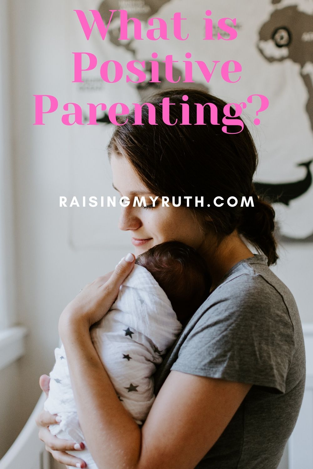 Have You Considered Positive Parenting? - Raising My Ruth